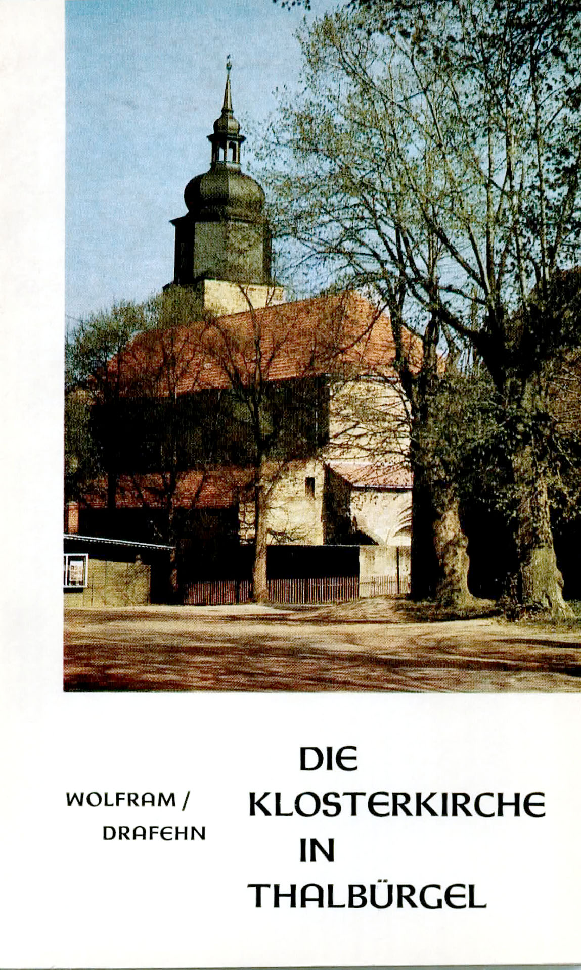 Die Klosterkirche in Thalbürgel - Wolfram, Rudolf / Drafehn, Hans-Jochen